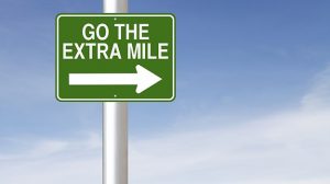 Go the Extra Mile & Exceed Expectations